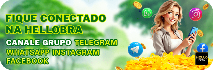 FIQUE CONECTADO NA HELLOBRA CANALE GRUPO TELEGRAM WHATSAPP INSTAGRAM FACEBOOK